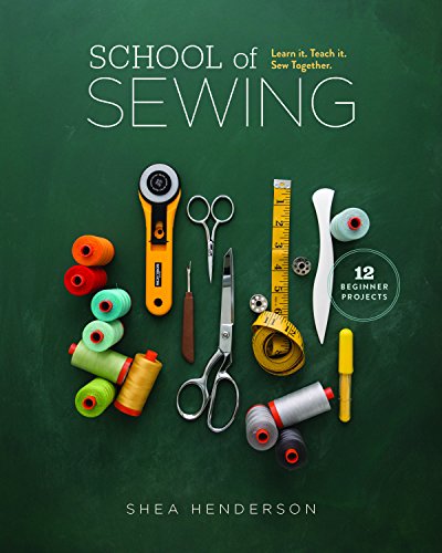 Book Cover School of Sewing: Learn it, Teach it, Sew Together
