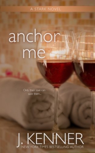 Book Cover Anchor Me (The Stark Trilogy) (Volume 4)