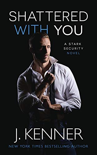 Book Cover Shattered With You (Stark Security)