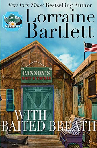 With Baited Breath (The Lotus Bay Mysteries) (Volume 1)