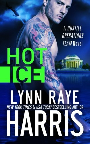 Book Cover Hot Ice (A Hostile Operations Team Novel - Book 7)  (Volume 7)