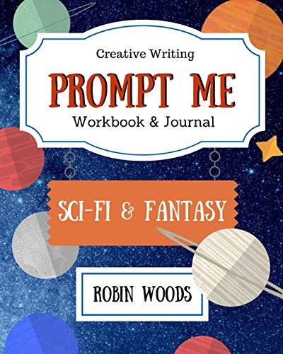 Book Cover Prompt Me: Sci-Fi & Fantasy: Workbook & Journal (Prompt Me Series)