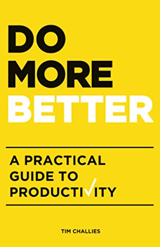Book Cover Do More Better: A Practical Guide to Productivity