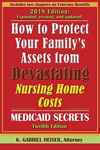 Book Cover How to Protect Your Family's Assets from Devastating Nursing Home Costs: Medicaid Secrets (12th Ed.)