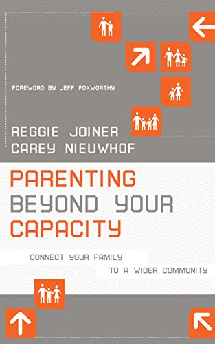 Book Cover Parenting Beyond Your Capacity: Connect Your Family to a Wider Community