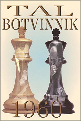 Book Cover Tal-Botvinnik 1960: Match for the World Chess Championship