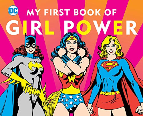 Book Cover DC SUPER HEROES: MY FIRST BOOK OF GIRL POWER