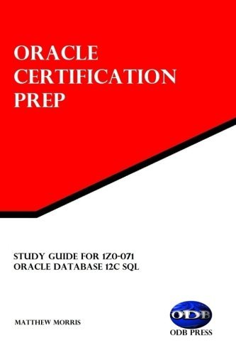 Book Cover Study Guide for 1Z0-071: Oracle Database 12c SQL: Oracle Certification Prep