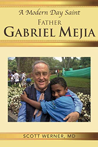 Book Cover A Modern Day Saint - Father Gabriel Mejia