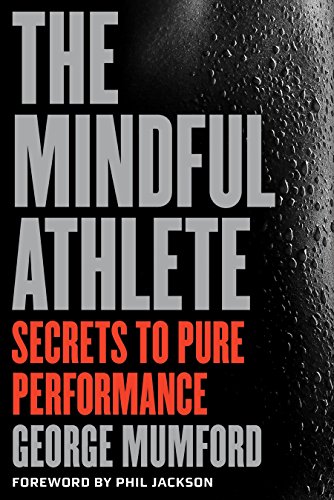 Book Cover The Mindful Athlete: Secrets to Pure Performance