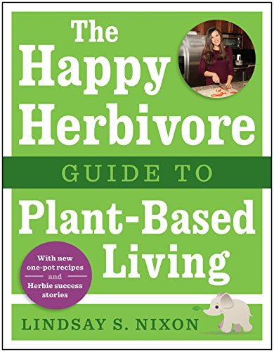 Book Cover The Happy Herbivore Guide to Plant-Based Living