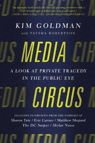 Book Cover Media Circus: A Look at Private Tragedy in the Public Eye