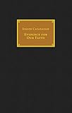 Evidence for Our Faith- Catholic Answers Classics Edition