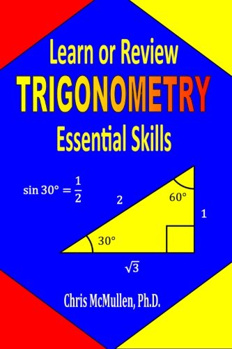 Book Cover Learn or Review Trigonometry Essential Skills (Step-by-Step Math Tutorials)