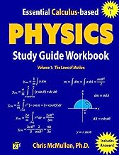 Book Cover Essential Calculus-based Physics Study Guide Workbook: The Laws of Motion (Learn Physics with Calculus Step-by-Step) (Volume 1)