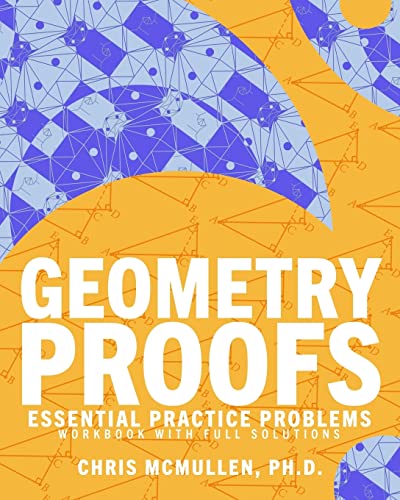 Book Cover Geometry Proofs Essential Practice Problems Workbook with Full Solutions
