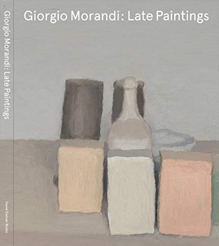 Book Cover Giorgio Morandi: Late Paintings