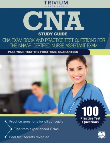 Book Cover CNA Study Guide: CNA Exam Book and Practice Test Questions for the NNAAP Certified Nurse Assistant Exam