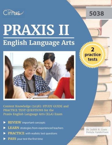 Book Cover Praxis II English Language Arts Content Knowledge (5038): Study Guide and Practice Test Questions for the Praxis English Language Arts (ELA) Exam