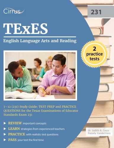 Book Cover TEXES English Language Arts and Reading 7-12 (231) Study Guide: Test Prep and Practice Questions for the Texas Examinations of Educator Standards Exam 231