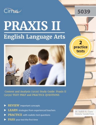 Book Cover Praxis II English Language Arts: Content and Analysis (5039) Study Guide: Praxis II (5039) Test Prep and Practice Questions