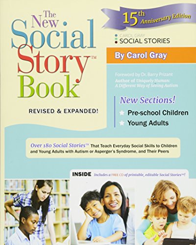 Book Cover The New Social Story Book, Revised and Expanded 15th Anniversary Edition: Over 150 Social Stories that Teach Everyday Social Skills to Children and Adults with Autism and their Peers