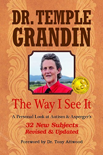 Book Cover The Way I See It: A Personal Look at Autism & Asperger's: Revised & Expanded, 4th Edition
