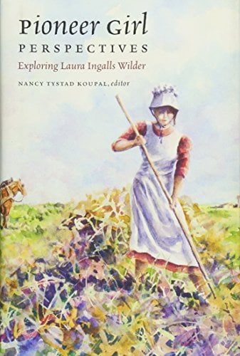 Book Cover Pioneer Girl Perspectives: Exploring Laura Ingalls Wilder