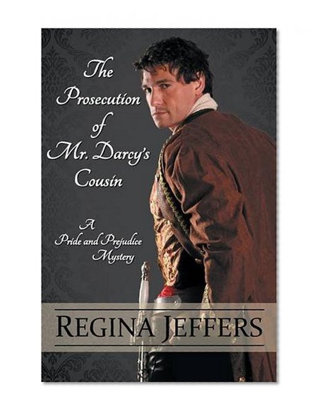 Book Cover The Prosecution of Mr. Darcy's Cousin