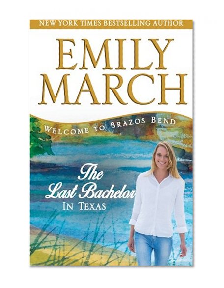 The Last Bachelor in Texas: A Brazos Bend novel