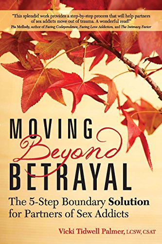 Book Cover Moving Beyond Betrayal: The 5-Step Boundary Solution for Partners of Sex Addicts