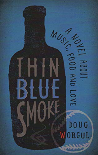 Book Cover Thin Blue Smoke: A Novel About Music, Food, and Love