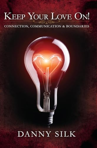 Book Cover Keep Your Love On: Connection Communication And Boundaries