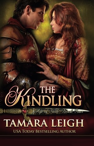 Book Cover The Kindling: Book Four (Age Of Faith) (Volume 4)