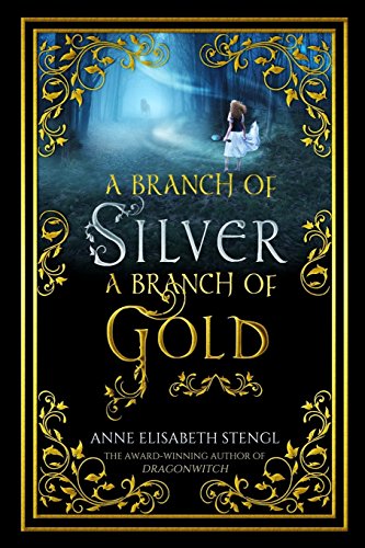A Branch of Silver, a Branch of Gold (The Family of Night) (Volume 1)