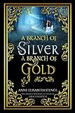 A Branch of Silver, a Branch of Gold (The Family of Night) (Volume 1)