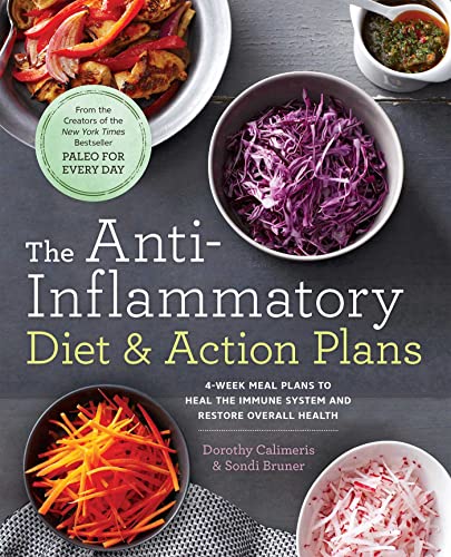 Book Cover The Anti-Inflammatory Diet & Action Plans: 4-Week Meal Plans to Heal the Immune System and Restore Overall Health