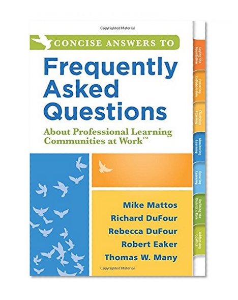 Book Cover Concise Answers to Frequently Asked Questions About Professional Learning Communities at Work(TM) (Stronger Relationships for Better Education Leadership)