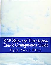 Book Cover SAP Sales and Distributions Quick Configuration Guide: Advanced SAP Tips and Tricks with Variant Configuration (Black and White Book) (SAP Sales and Distributions Guides) (Volume 1)