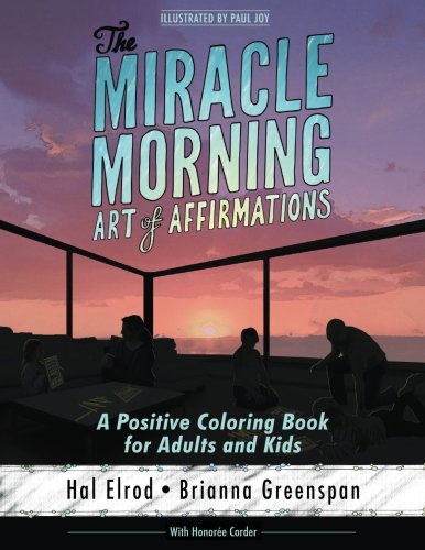 Book Cover The Miracle Morning Art of Affirmations: A Positive Coloring Book for Adults and Kids