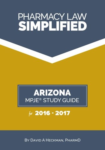 Book Cover Pharmacy Law Simplified Arizona MPJE Study Guide for 2016-2017