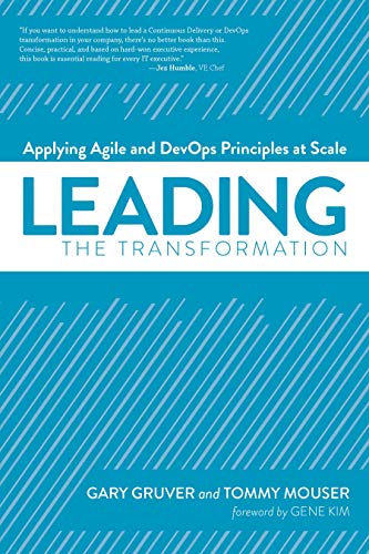 Book Cover Leading the Transformation: Applying Agile and DevOps Principles at Scale