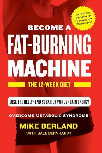 Book Cover Fat-Burning Machine: The 12-Week Diet