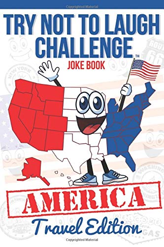 Book Cover The Try Not to Laugh Challenge - Travel Edition: A Hilarious and Interactive Road Trip Joke Book for Boys and Girls Ages 6, 7, 8, 9, 10, and 11 Years ... Summertime Activity Joke Book for Kids