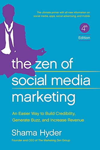 Book Cover The Zen of Social Media Marketing: An Easier Way to Build Credibility, Generate Buzz, and Increase Revenue