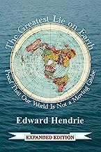 Book Cover The Greatest Lie on Earth (Expanded Edition): Proof That Our World Is Not a Moving Globe