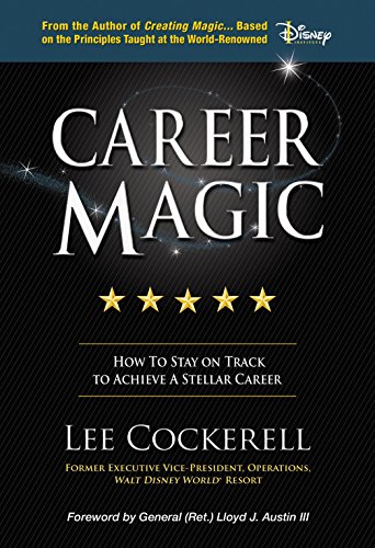 Book Cover Career Magic: How To Stay On Track To Achieve A Stellar Career