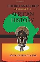 Book Cover Cheikh Anta Diop And the New Light on African History
