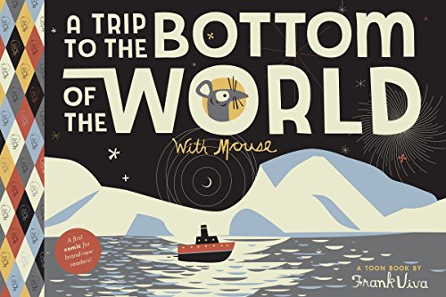 Book Cover A Trip to the Bottom of the World with Mouse: TOON Level 1 (Trips with Mouse)