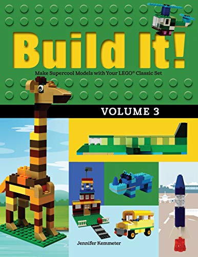 Book Cover Build It! Volume 3: Make Supercool Models with Your LEGO® Classic Set (Brick Books)
